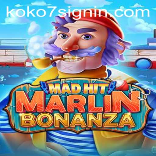 Dive into the Thrills of MadHitMarlinBonanza: An Exhilarating Adventure with KOKO7